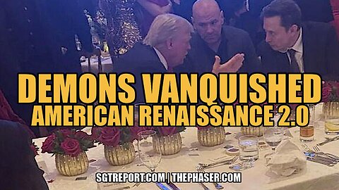 DEMONS VANQUISHED: American Renaissance 2.0