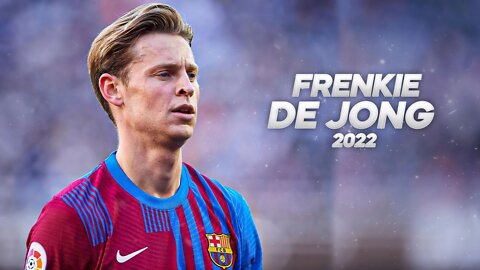 Frenkie de Jong - Full Season Show - 2022ᴴᴰ