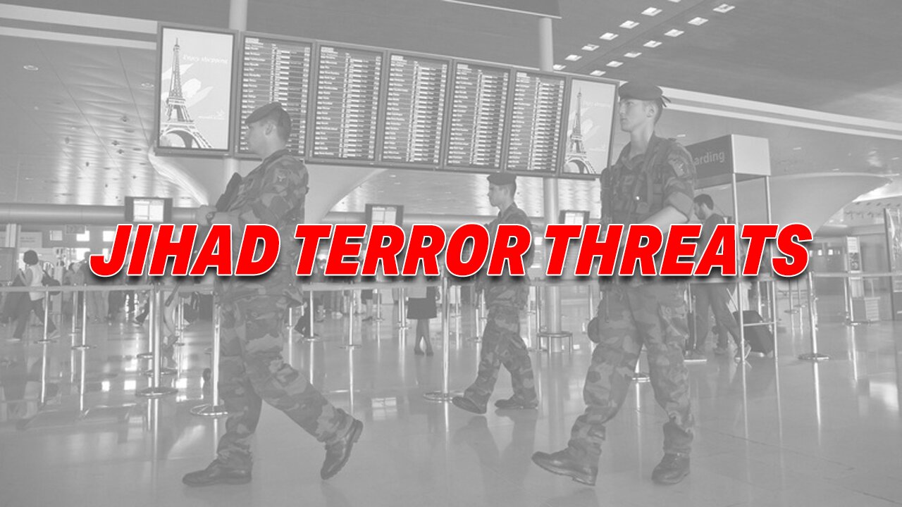 SIX FRENCH AIRPORTS ARE CLOSED DUE TO JIHAD TERROR THREATS