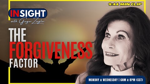 InSight with GINGER ZIEGLER | Transform Your Life: The Forgiveness Factor CLIP