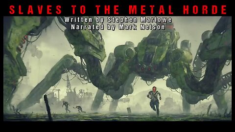 Audio Book: Slaves to The Metal Horde | Post Apocalyptic Story | Classic Science Fiction