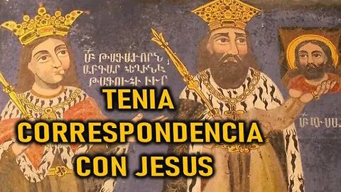 EL HOMBRE QUE TENIA CORREPONDENCIA CON JESÚS - SAN ABGAR 19 JUNIO