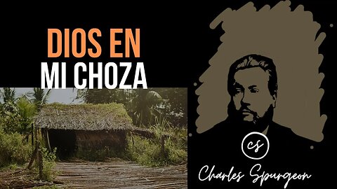 Dios en mi choza (Marcos 1:30) Devocional de hoy Charles Spurgeon