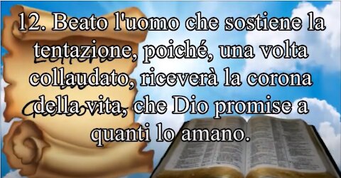 Lettera di Giacomo ~ Capitolo 1 12 Beato l'uomo che sopporta la prova; perché, dopo averla superata, riceverà la corona della vita, che il Signore ha promessa a quelli che lo amano.(non a voi massoni,neopagani e peccatori eh,voi siete già stati e