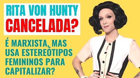 RITA VON HUNTY CANCELADA?