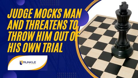 Judge Mocks Man And Threatens To Throw Him Out Of His Own Trial -- A Lawyer Explains