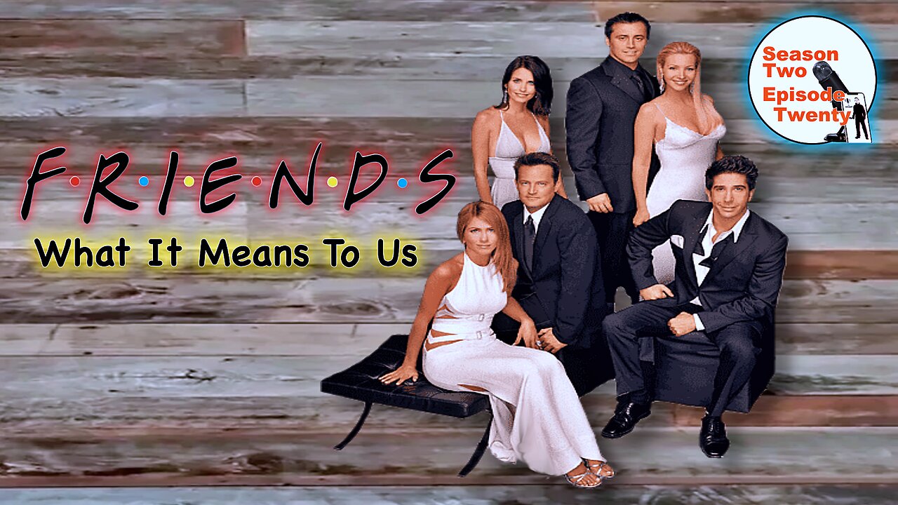 Ep. 50 The One When We Talk About FRIENDS(tv series)