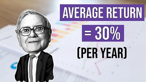 Warren Buffett: How To Achieve A 30% Return Per Year (7 Investing Rules)