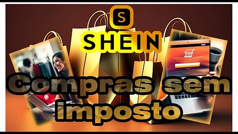 Shein Compromete-se a Pagar o ICMS de Compras de ATÉ US$ 50.