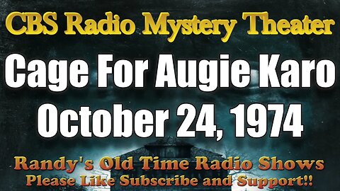 CBS Radio Mystery Theater Cage For Augie Karo October 24, 1974