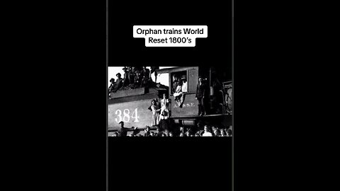 Orphan trains World Reset 1800s