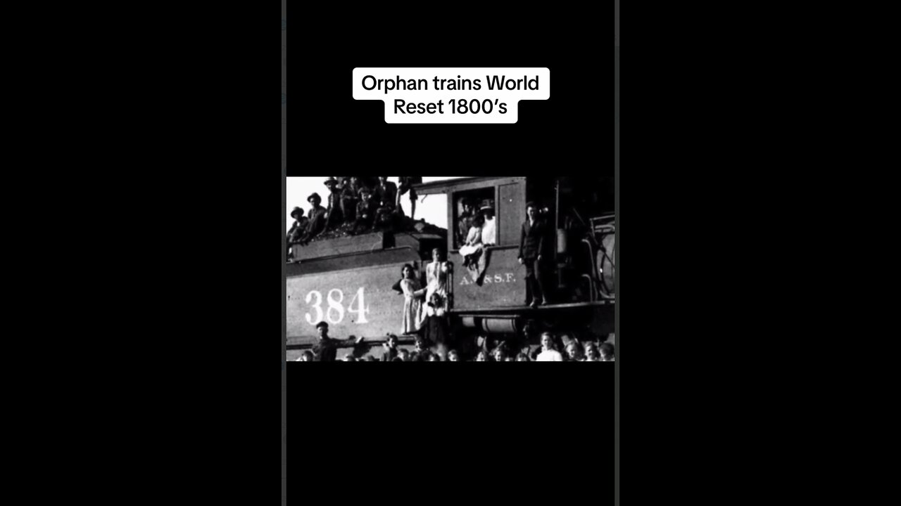 Orphan trains World Reset 1800s