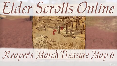 Reaper's March Treasure Map 6 [Elder Scrolls Online ESO]