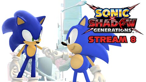 What's Old is New Again - Sonic X Shadow Generations