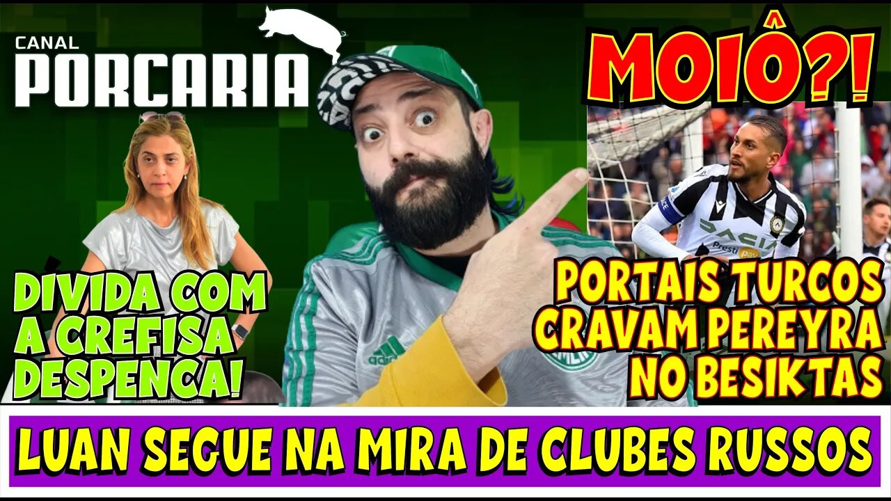 💥MOIÔ??🚨 IMPRENSA TURCA CRAVA PEREYRA NO BESIKTAS 🐷 DÍVIDA COM A CREFISA DIMINUI 🐷 LOMBA VAI RENOVAR