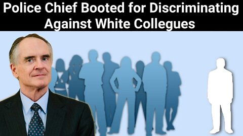 Jared Taylor || Police Chief Booted for Discriminating Against White Collegues
