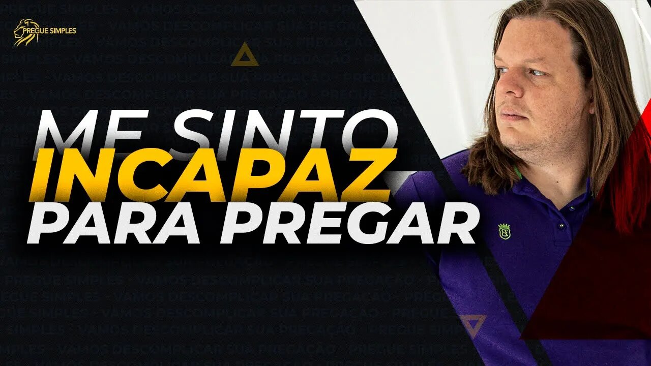 Não prego bem, e agora? | Pregue Simples - Lucas Herculiani