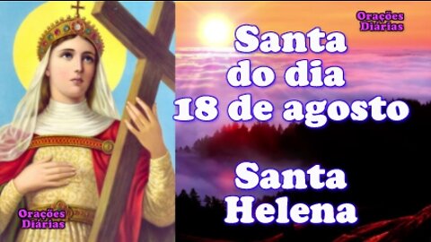 Santa do dia 18 de agosto, Santa Helena