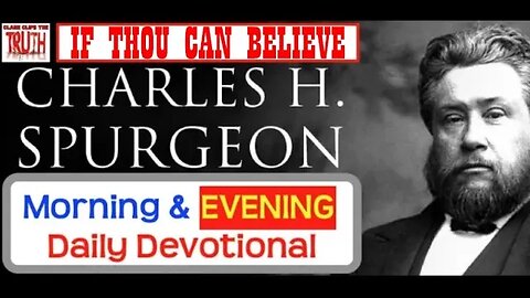 SEP 23 PM | IF THOU CAN BELIEVE | C H Spurgeon's Morning and Evening | Audio Devotional