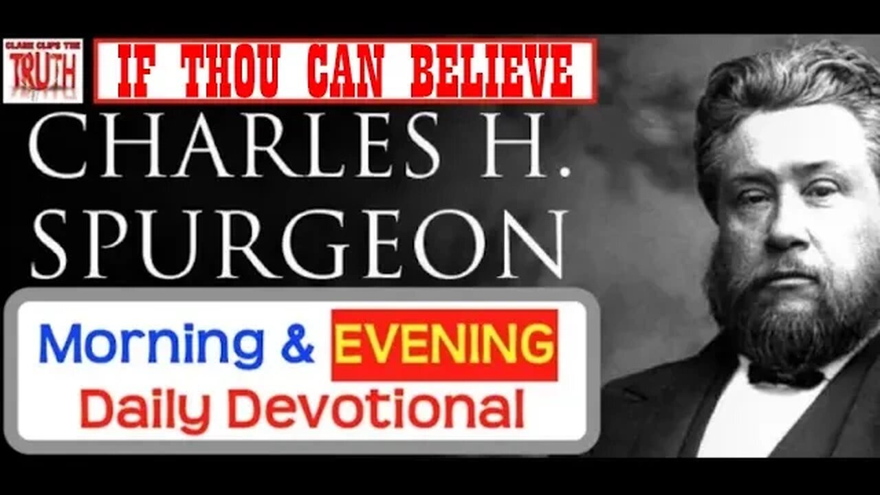 SEP 23 PM | IF THOU CAN BELIEVE | C H Spurgeon's Morning and Evening | Audio Devotional
