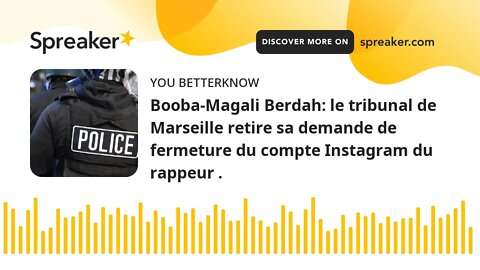 Booba-Magali Berdah: le tribunal de Marseille retire sa demande de fermeture du compte Instagram du