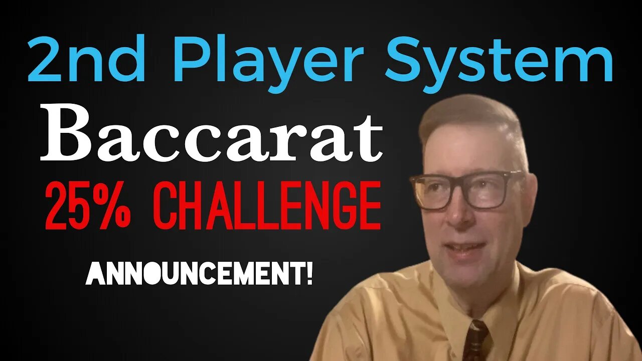 2nd Player Baccarat System || 25% Daily Challenge || How To Win at Baccarat