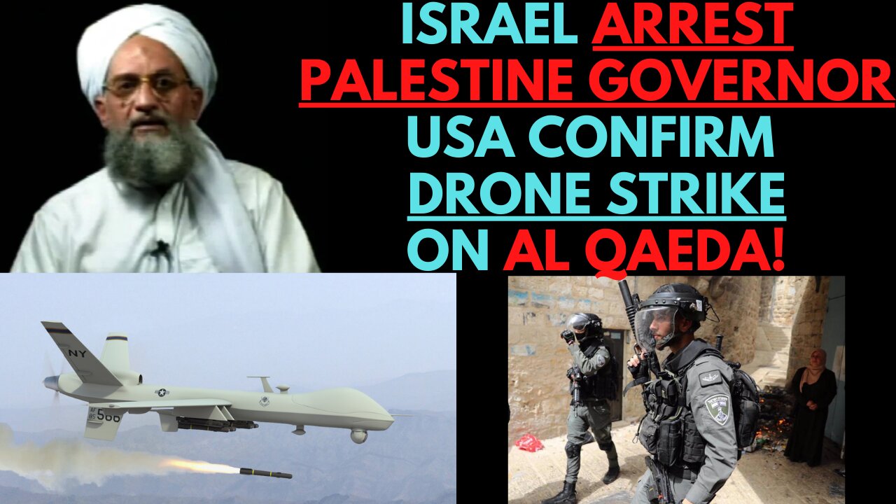 Israel arrests Palestine Governor! Drone Strike Kills Terrorist