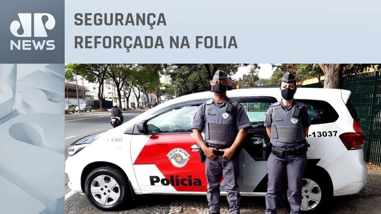PMSP começa a Operação Carnaval 2023 no estado; saiba mais