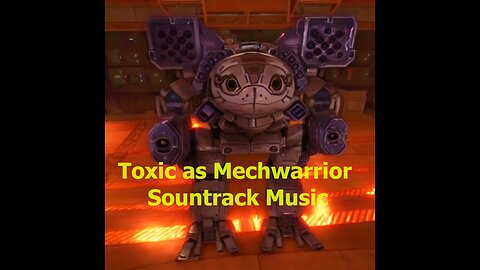 Toxic (Britney Spears) as a Mechwarrior Soundtrack