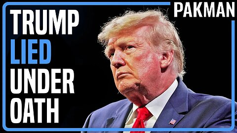 PERJURY: Trump Lied Many Times During Unhinged Deposition