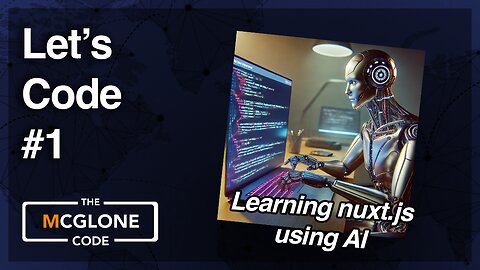 Let's Code #1 - Learning nuxt.js using AI