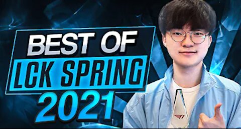 Best of LCK Spring Split 2021 Montage