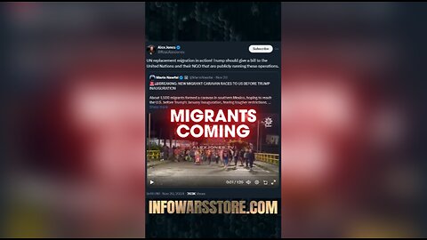 Migrant Caravans Race To America Before Trump's Return - Alex Jones on X