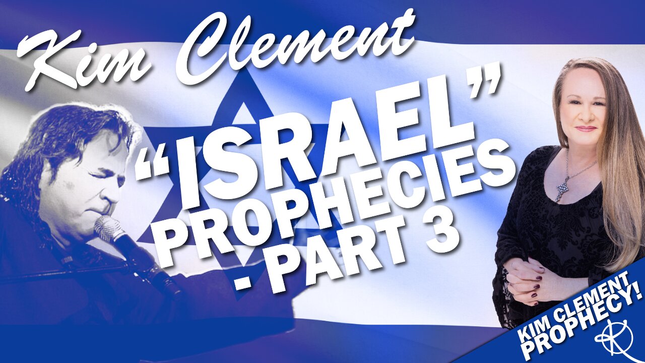 Kim Clement Israel Prophecies Part 3