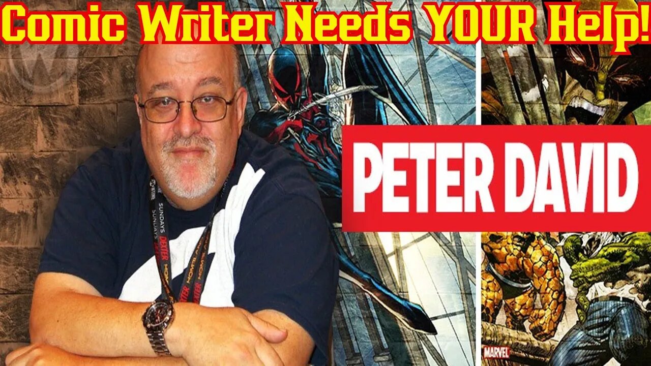 Hulk and Spiderman Writer NEEDS Your HELP! Major Medical Bills Are Stacking Up! Peter David GoFundMe