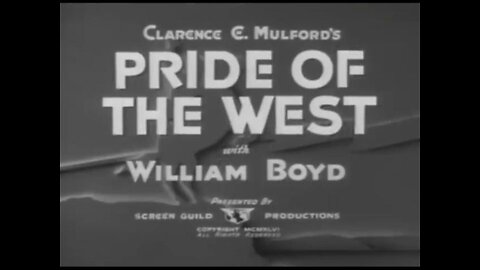 Pride of the West (1938) William Boyd starring as Hopalong Cassidy