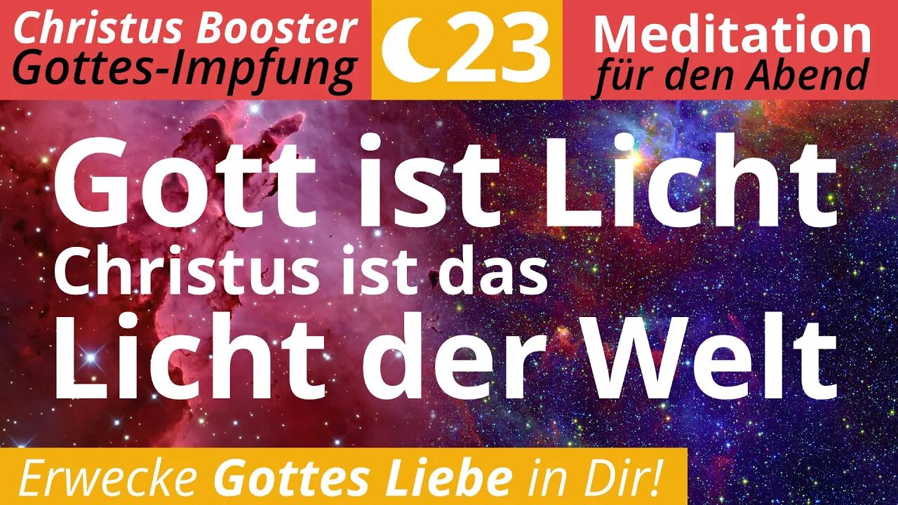 Christus Booster 23 - Abend-Meditation: "Gott ist Licht - Christus ist das Licht der Welt"