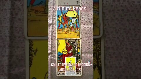 3 Minute Reads! COLLECTIVE TAROT READING AUGUST 23 2023