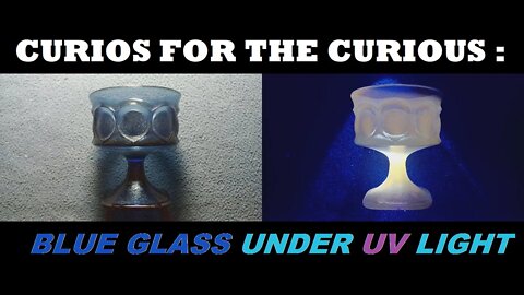 CURIOS for the CURIOUS [76] : Dark Blue Iridescent Coated Glass under UV Light