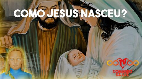 Como Jesus Nasceu?