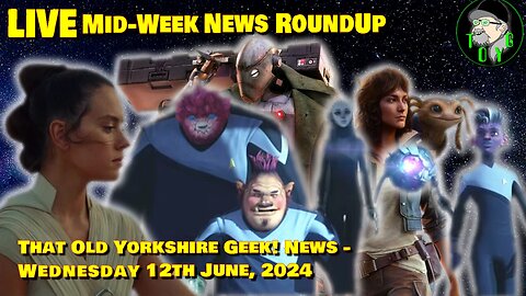 Mid-Week Live News Stream - TOYG! News - 12th June, 2024