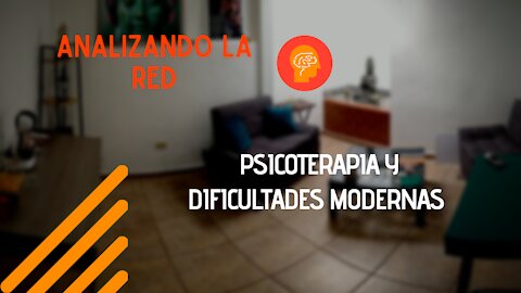 PSICOTERAPIA Y DIFICULTADES MODERNAS