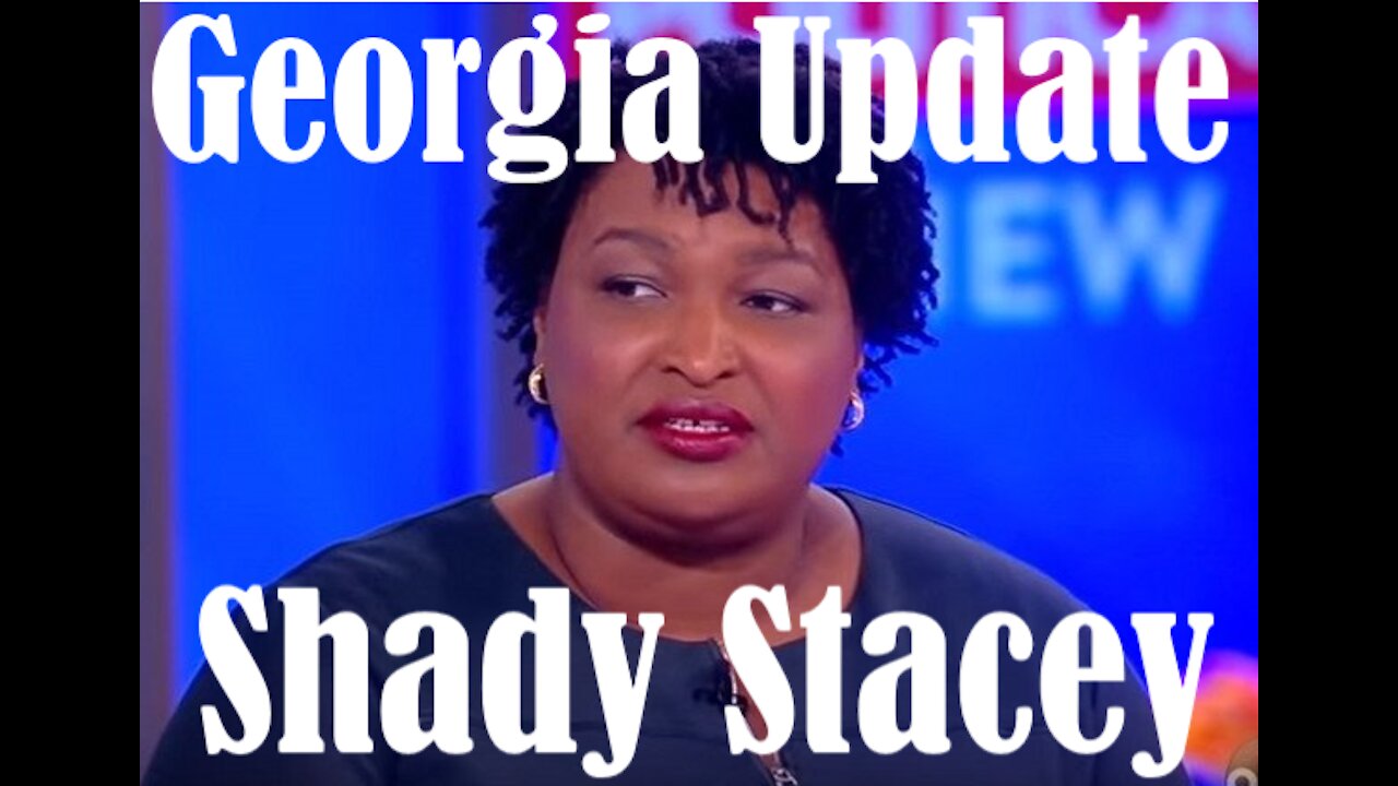 Georgia Update ( Stacey Abrams hired staff for the 2020 election )