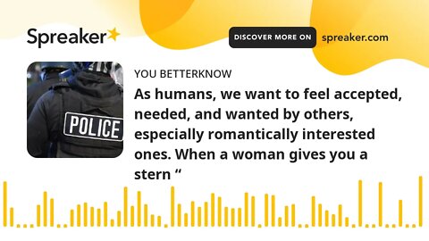 As humans, we want to feel accepted, needed, and wanted by others, especially romantically intereste