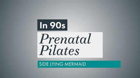 Prenatal Pilates: Side mermaid