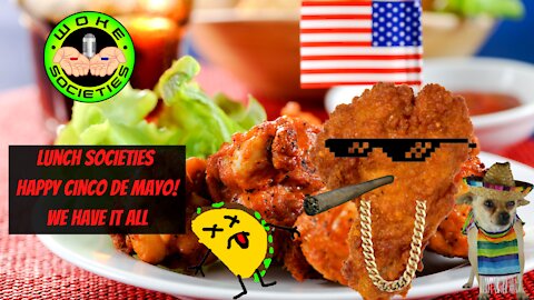 Lunch Societies Cinco De Mayo Live 2:30 PM EST