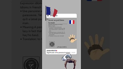 🇫🇷 Idioms in French/Expression idiomatique en Français-Avoir un poil dansla main