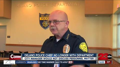 Delano Police Chief out with no explanation