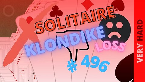 Microsoft Solitaire Collection - Klondike - HARD Level - # 496