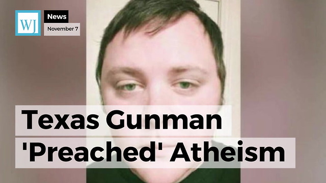 Texas Gunman 'Preached' Atheism